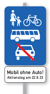 Mobil ohne Auto! Aktionstag am 22.9.23 in Form eines Straßenschilds mit Fußgänger-, Fahrrad- und Bus-Symbol sowie durchgestrichenem Auto