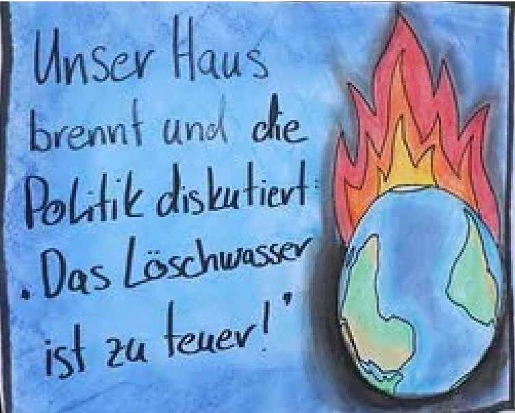 Plakat, dass die Politik sagt, das Löschwasser ist zu teuer, obwohl die Erde brennt