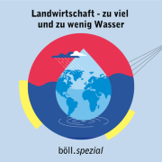 Böll-Podcast &quot; Landwirtschaft - zu viel und zu wenig Wasser&quot;