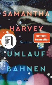 &quot;Umlaufbahnen&quot; von Samantha Harvey