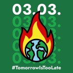 #TomorrowIsTooLate Klimastreik 03.03.2023