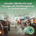 Aktueller UBA-Bericht zeigt Versagen der Bundesregierung im Verkehrssektor.