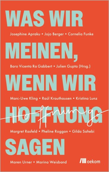 Was wir meinen, wenn wir Hoffnung sagen